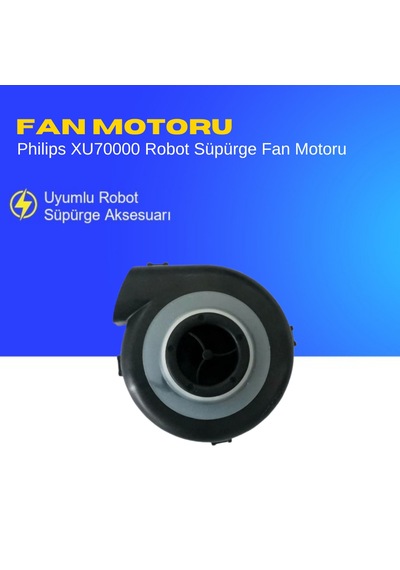 Philips Xu70000 Robot Süpürge Fan Motoru