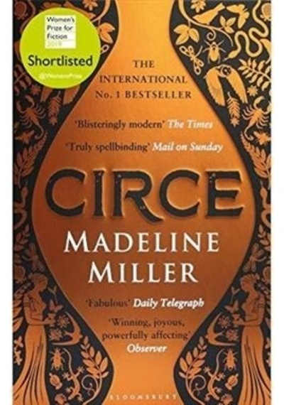 Circe: The International No. 1 Bestseller - Shortlisted for the Women's Prize for Fiction 2019 - Madeline Miller - Bloomsbury