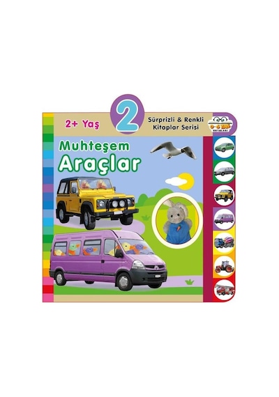 2+ Yaş Muhteşem Araçlar - Sürprizli ve Renkli Kitaplar Serisi