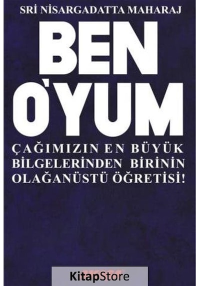 Ben O'yum - Sri Nisargadatta Maharaj - Akaşa Yayın