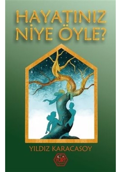Hayatınız Niye Öyle? - Yıldız Karacasoy - Atayurt Yayınevi