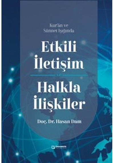 Kur'an Ve Sünnet Işığında Etkili İletişim Ve Halkla İlişkiler ...