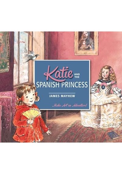 Katie: Katie and the Spanish Princess 9781408332429