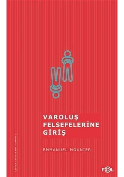 Varoluş Felsefelerine Giriş - Emmanuel Mounier - Fol Kitap