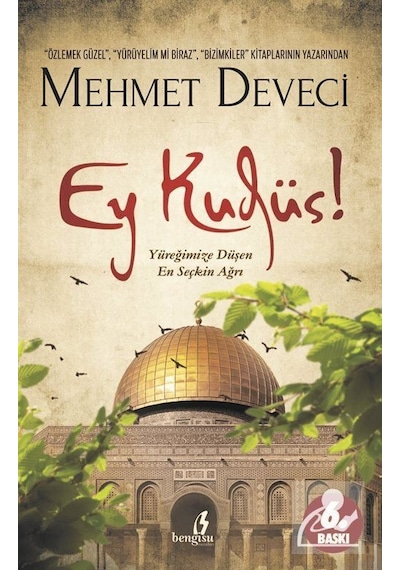 Ey Kudüs! - Mehmet Deveci - Bengisu Yayınları