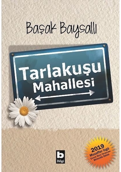 Tarlakuşu Mahallesi - Başak Baysallı - Bilgi Yayınevi