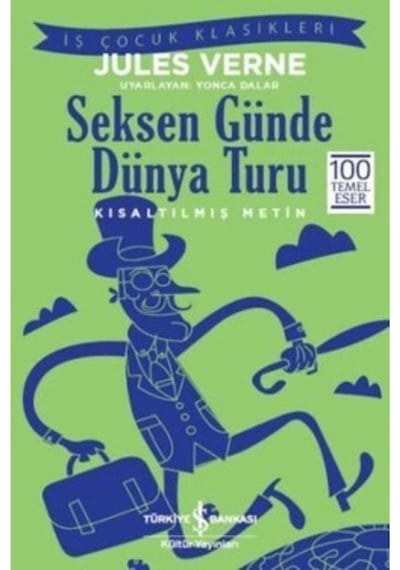 Iş Çocuk Klasikleri Seksen Günde Dünya Turu Çocuk Kitabı