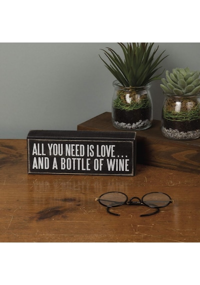 18066 Kutu Tabelası, 7" X 2.5", All You Need ... İs A Bottle Of Wine