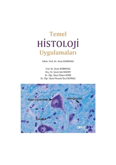 Temel Histoloji Uygulamaları / Prpf. Dr. Deniz Korkmaz