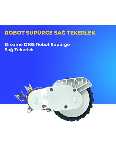Dreame D10s Robot Süpürge Sağ Tekerlek