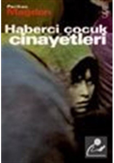 Haberci Çocuk Cinayetleri - Perihan Mağden