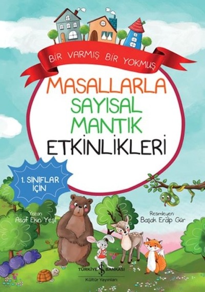 Masallarla Sayısal Mantık Etkinlikleri Bir Varmış Bir Yokmuş - Yqbx-627749