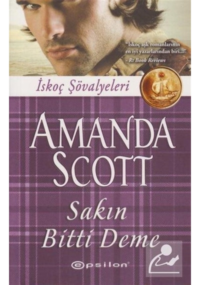 Sakın Bitti Deme - Amanda Scott - Epsilon Yayınevi