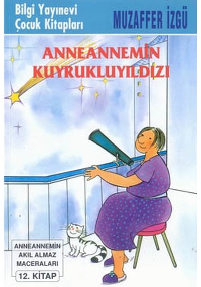 Anneannemin Kuyrukluyıldızı - Muzaffer İzgü - Bilgi Yayınevi