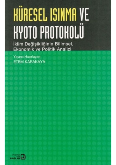 Küresel Isınma ve Kyoto Protokolü Etem Karakaya