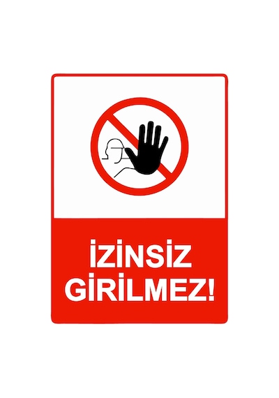 İzinsiz Girilmez İsg Uyarı Levhası Pvc A4 21x30 Cm