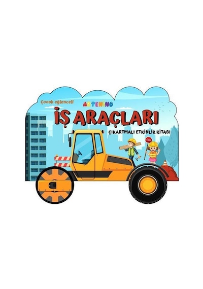 Taşıtlar Serisi / İş Araçları Çıkartmalı Etkinlik Kitabı