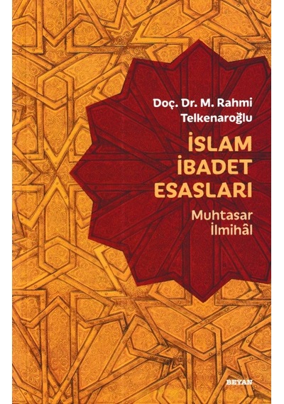 İslam İbadet Esasları - Muhtasar İlmihal