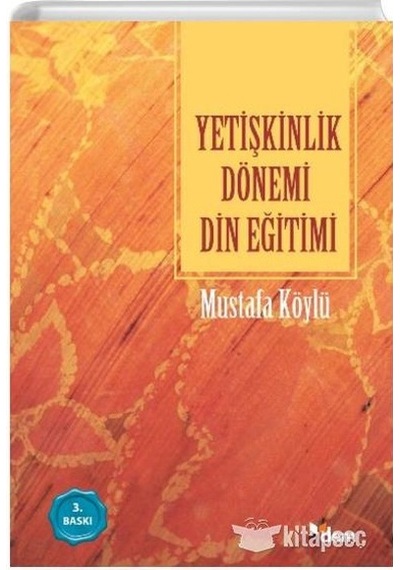 Yetişkinlik Dönemi Din Eğitimi  - Mustafa Köylü  - Dem Yayınları