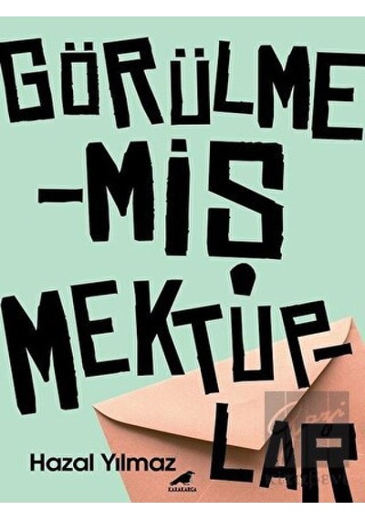 Görülmemiş Mektuplar - Hazal Yılmaz - Karakarga