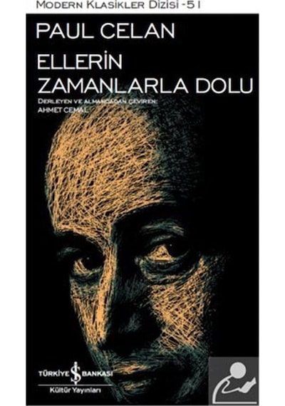 Ellerin Zamanlarla Dolu / Paul Celan