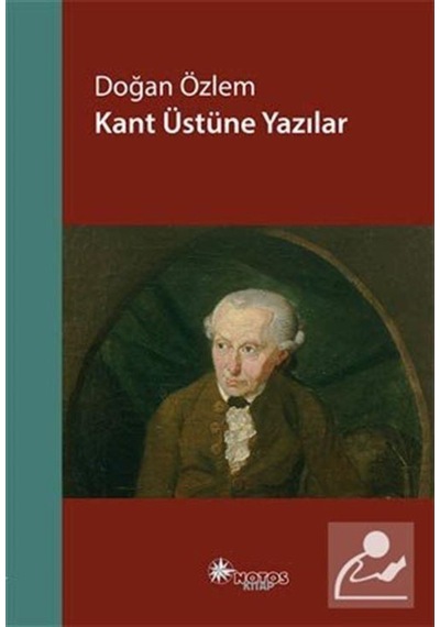 Kant Üstüne Yazılar - Doğan Özlem - Notos