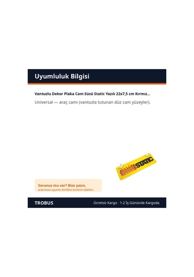 Trobus Vantuzlu Dekor Plaka Cam Süsü Static Yazılı 22x7,5 Cm Kırmızı Siyah Sarı