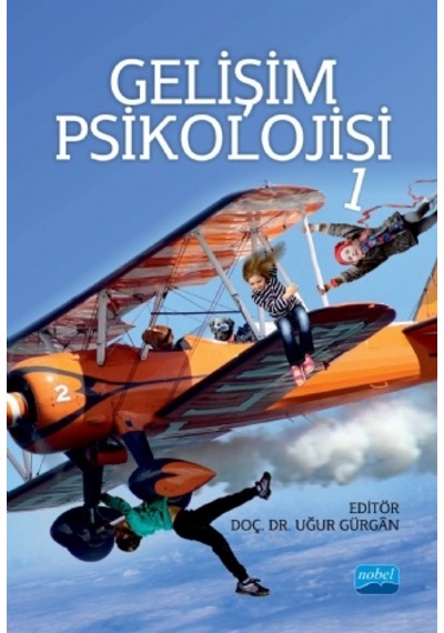 Gelişim Psikolojisi 1- Nobel Akademik Yayıncılık