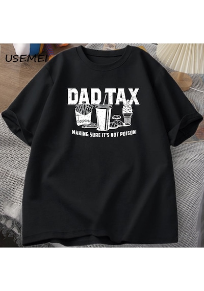 Flood Of Style Funny Dad Tax T-shirt For Dad Men Cotton Short Sleeve Fathers Day Gift Tshirt Casual Cotton S Siyah