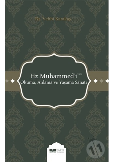 Hz. Muhammed 'i sas Okuma. Anlama ve Yaşama Sanatı