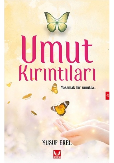 Umut Kırıntıları - Yusuf Erel - İkilem