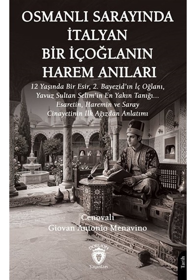 Osmanlı Sarayında İtalyan Bir İçoğlanın Harem Anıları & 12 Yaş...
