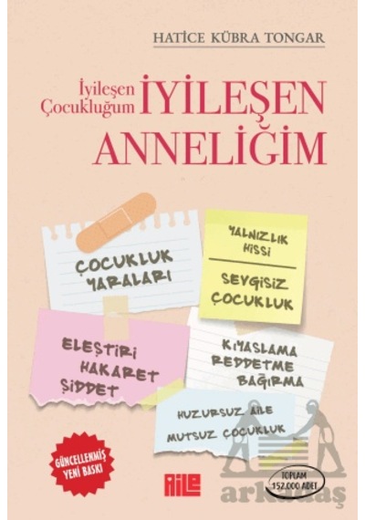 İyileşen Çocukluğum İyileşen Anneliğim Aile Yayınları