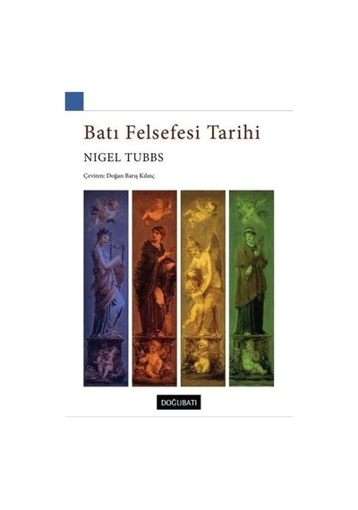Batı Felsefesi Tarihi - Nigel Tubbs - Doğu Batı Yayınları