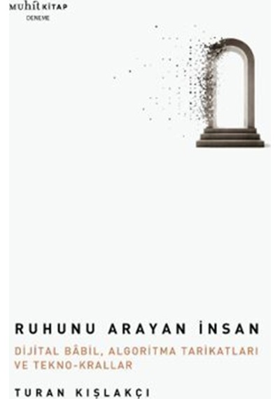 Ruhunu Arayan İnsan / Turan Kışlakçı