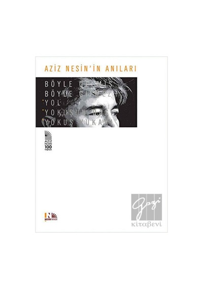 Aziz Nesin'in Anıları - Böyle Gelmiş Böyle Gitmez - Aziz Nesin - Nesin Yayınevi