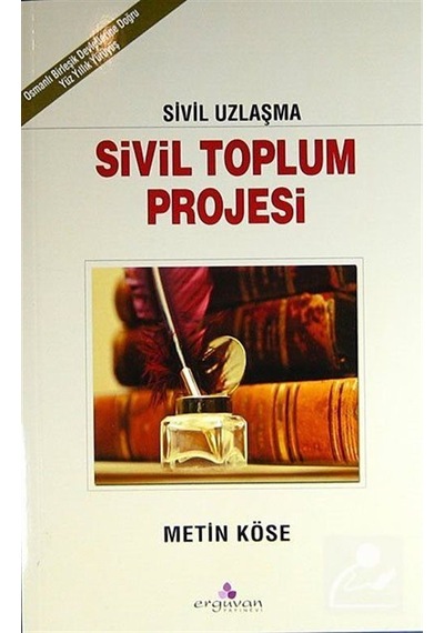 Sivil Toplum Projesi - Metin Köse - Erguvan Yayınları