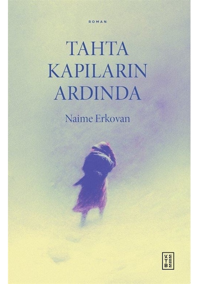 Tahta Kapıların Ardında / Naime Erkovan