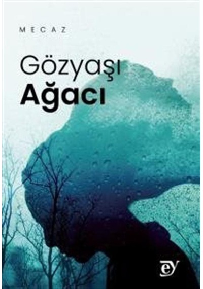 Gözyaşı Ağacı / Mecaz