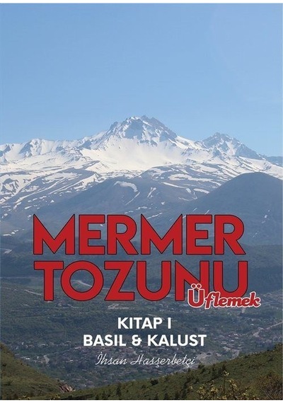 Mermer Tozunu Üflemek - İhsan Hasşerbetçi - ST Prodüksiyon