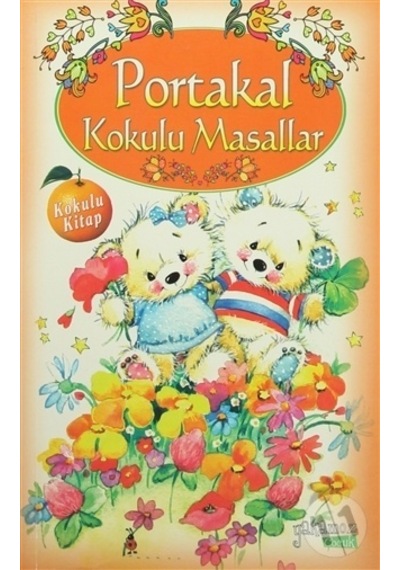 Yakamoz Yayınları Portakal Kokulu Masallar