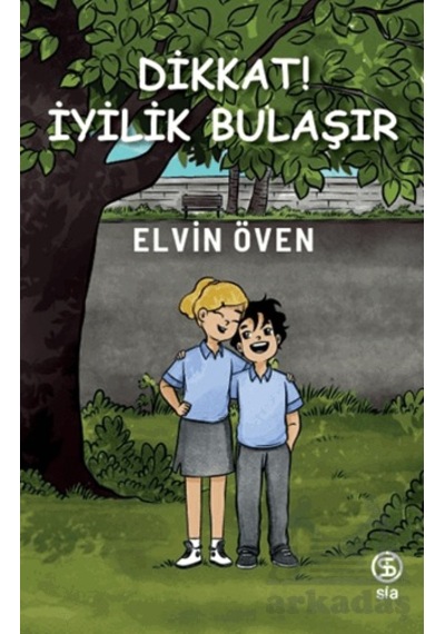 Dikkat İyilik Bulaşır Sia Kitap