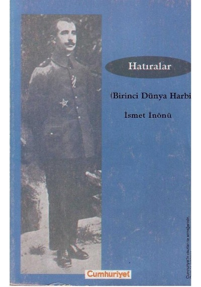 Hatıralar Birinci Dünya Harbi - İsmet İnönü