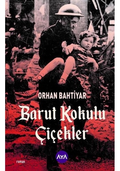 Barut Kokulu Çiçekler - Orhan Bahtiyar - AYA