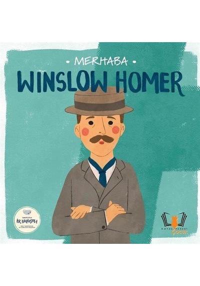 Merhaba Winslow Homer / Sanatçıyla İlk Buluşma / Kolektif