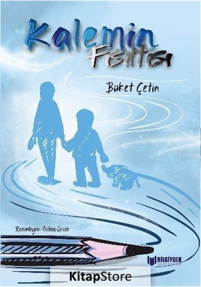 Kalemin Fısıltısı - Buket Çetin - Bilgiyolu Kültür Yayınları