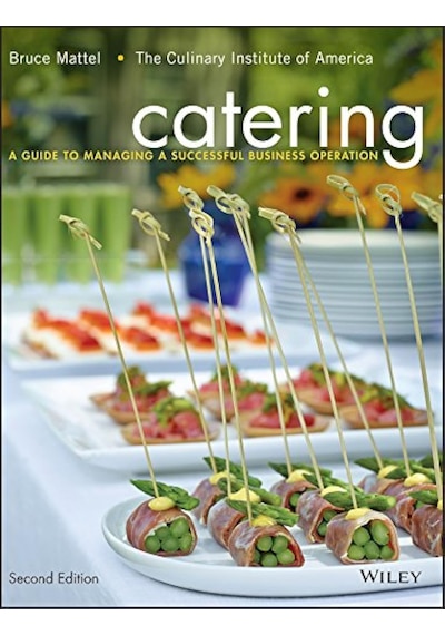 Catering: A Guide To Managing A Successful Business Operation