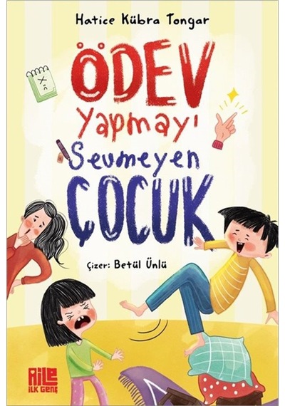 Ödev Yapmayı Sevmeyen Çocuk / Hatice Kübra Tongar