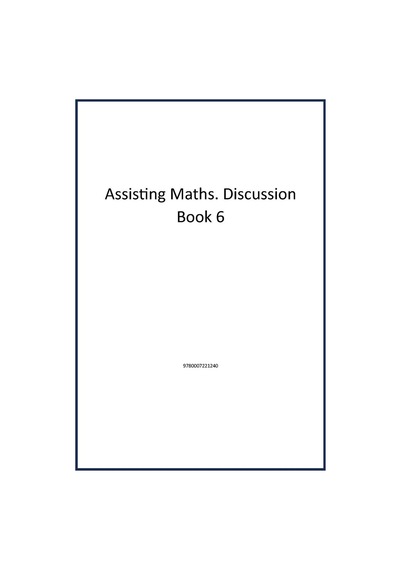 Assisting Maths. Discussion Book 6 Publisher