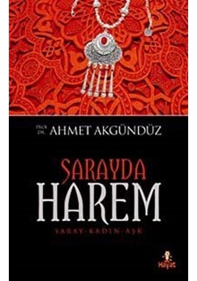 Saray'da Harem - Ahmet Akgündüz - Hayat Yayıncılık